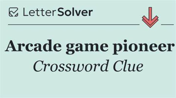 Arcade game pioneer Crossword Clue
