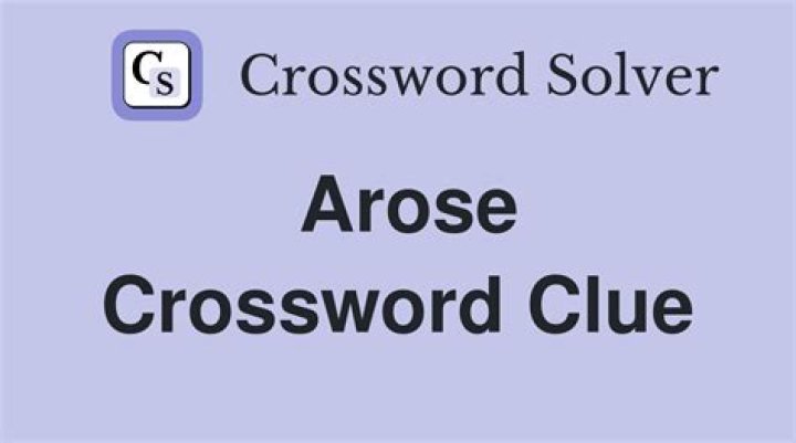 Arose Crossword Clue