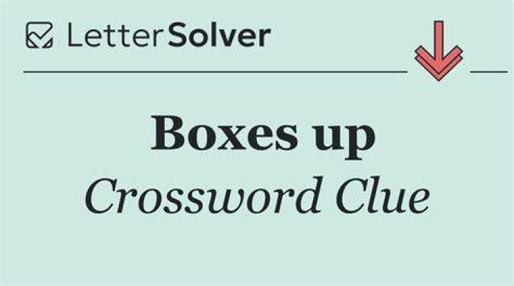 Box up Crossword Clue