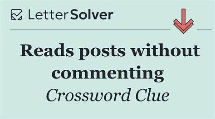 Browse online without commenting, informally Crossword Clue