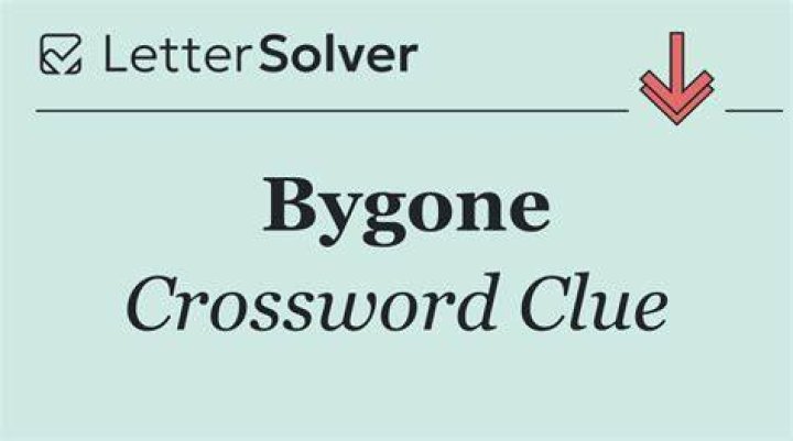 Bygone ___ Crossword Clue