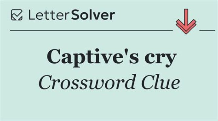 Captive’s plea Crossword Clue