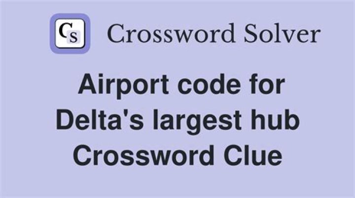 Delta hub, on luggage tags Crossword Clue