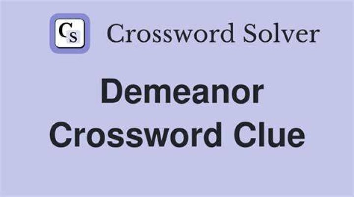 Demeanor Crossword Clue