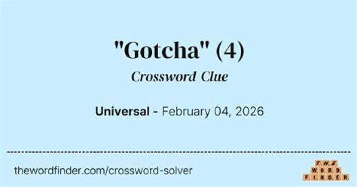 “Gotcha, man!” Crossword Clue