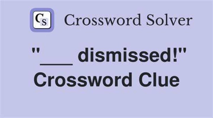 It may be dismissed Crossword Clue