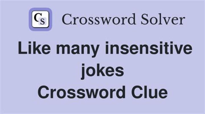 Like some insensitive remarks, for short Crossword Clue