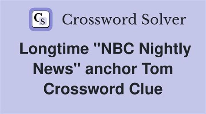 Longtime anchor of “NBC Nightly News” Crossword Clue