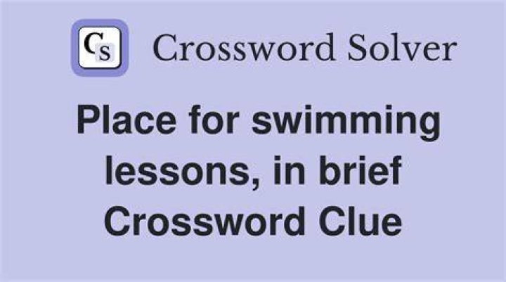Place for swimming lessons, informally Crossword Clue