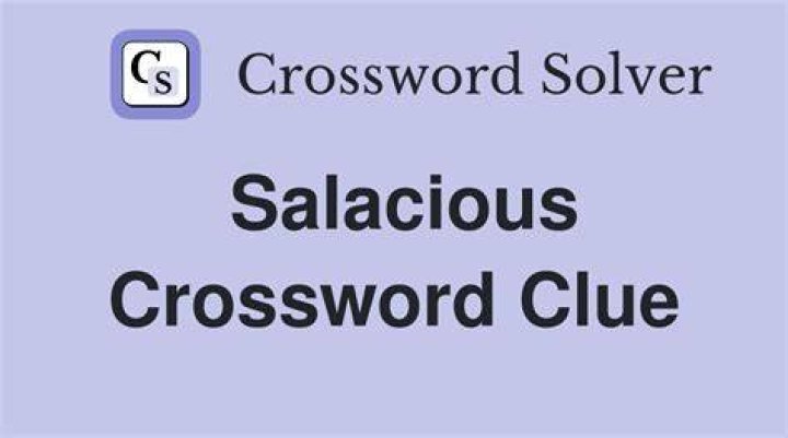 Salacious Crossword Clue