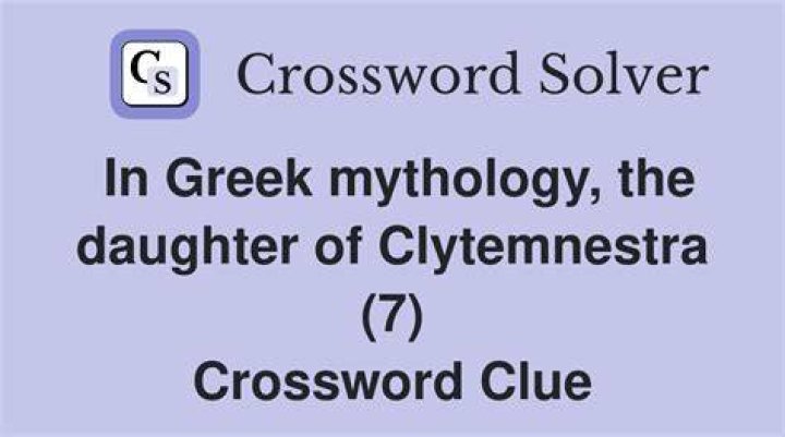 She plotted to kill Clytemnestra Crossword Clue