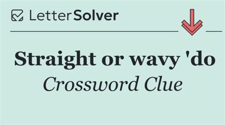 Wavy do Crossword Clue