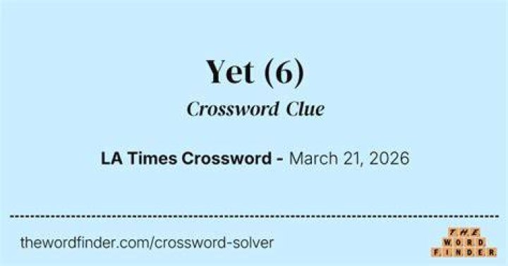 Yet Crossword Clue